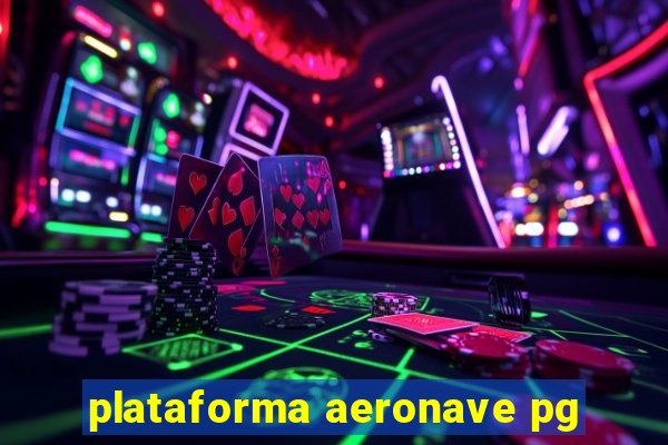 plataforma aeronave pg